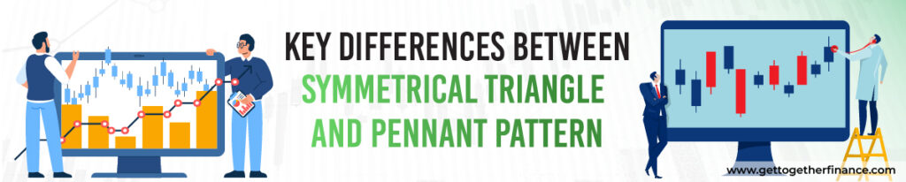 Differences Between Symmetrical Triangles vs Pennant Patterns