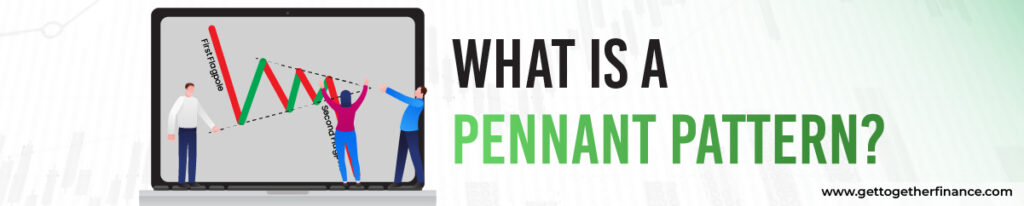 What is a Pennant Pattern