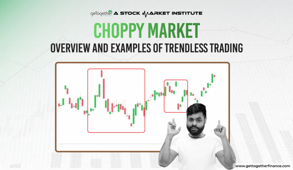 Choppy Market