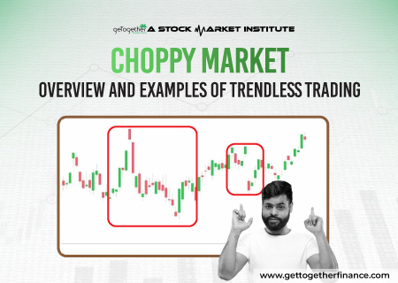 Choppy Market: Overview and Examples of Trendless Trading