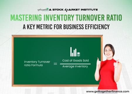 Mastering Inventory Turnover Ratio: A Key Metric for Business Efficiency